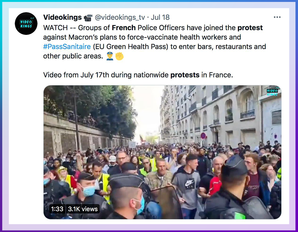 Image: Tweet of Protests in France. Color: Blue. Direction: Left to Right. WATCH -- Groups of French Police Officers have joined the protest against Macron's plans to force-vaccinate health workers and #PassSanitaire (EU Green Health Pass) to enter bars, restaurants and other public areas. Video from July 17th during nationwide protests in Europe.